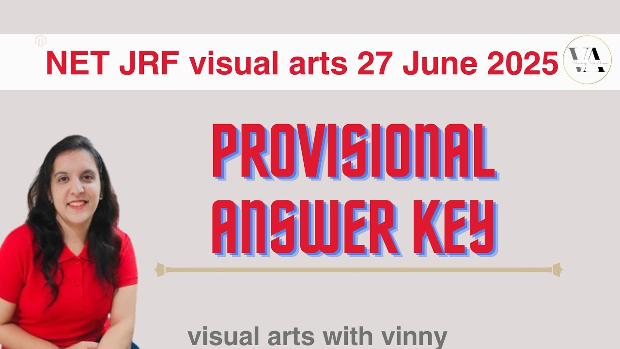 PROVISIONAL ANSWER KEY NET JRF VISUAL ARTS 27 JUNE 2025