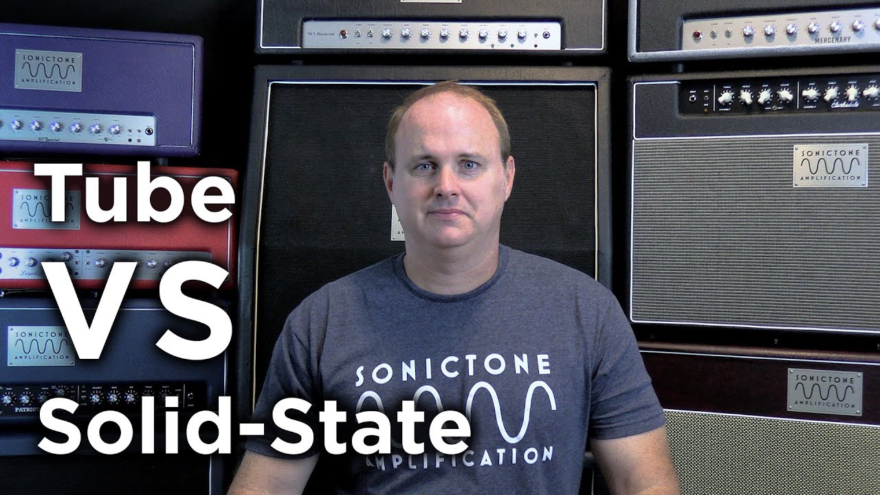 Tube Amps vs Solid-State Amps