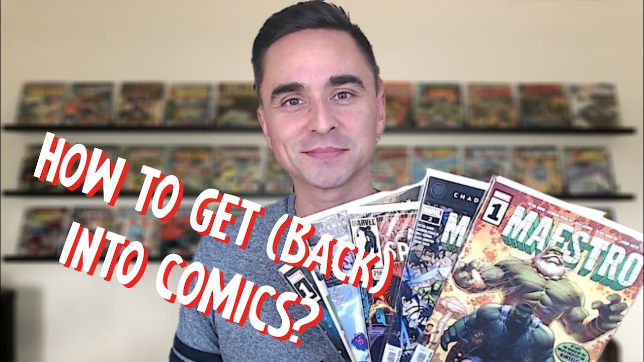 HOW TO  Get (Back) Into COMIC BOOKS - Collecting, Reading and the Hobby
