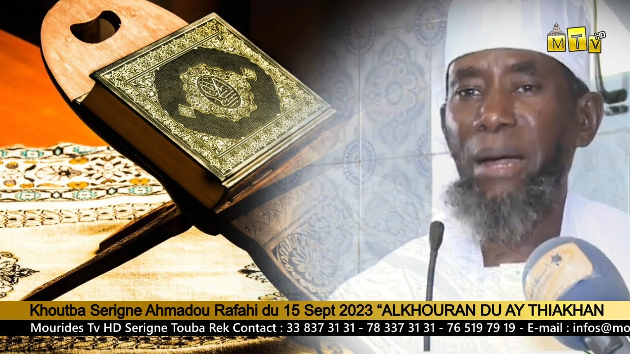 Yawmal Jumu-ah: Khoutba Serigne Ahmadou Rafahi du 15 Sept 2023 ALQUR'AN DU AY THIAKHAN