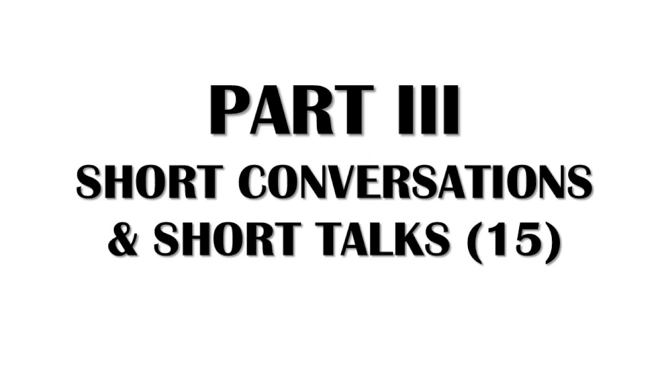 Bridge™ Practice Test 4 2019/1 SHORT TALKS 15