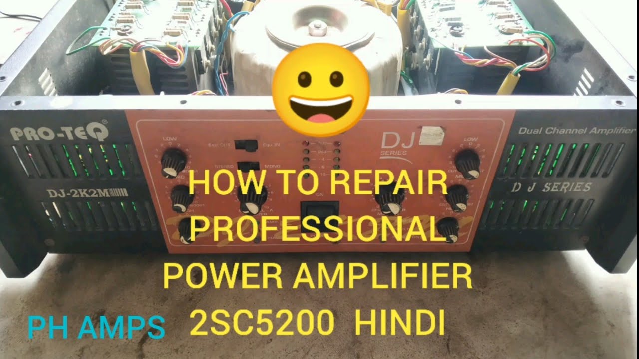 😄PRO-TEQ DJ-2K2M DJ SERIES AMPLIFIER HOW TO REPAIR POWER AMPLIFIER HINDI PH AMPS