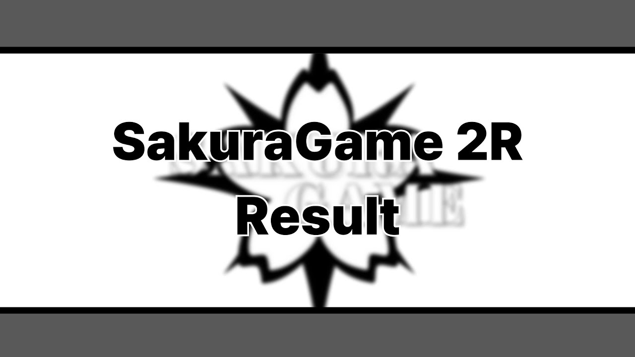 SakuraGame R2 Result
