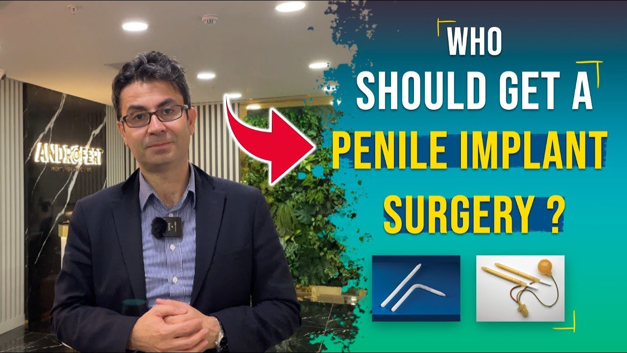 Who Should Get a Penile Implant Surgery ? Permanent Solution !!