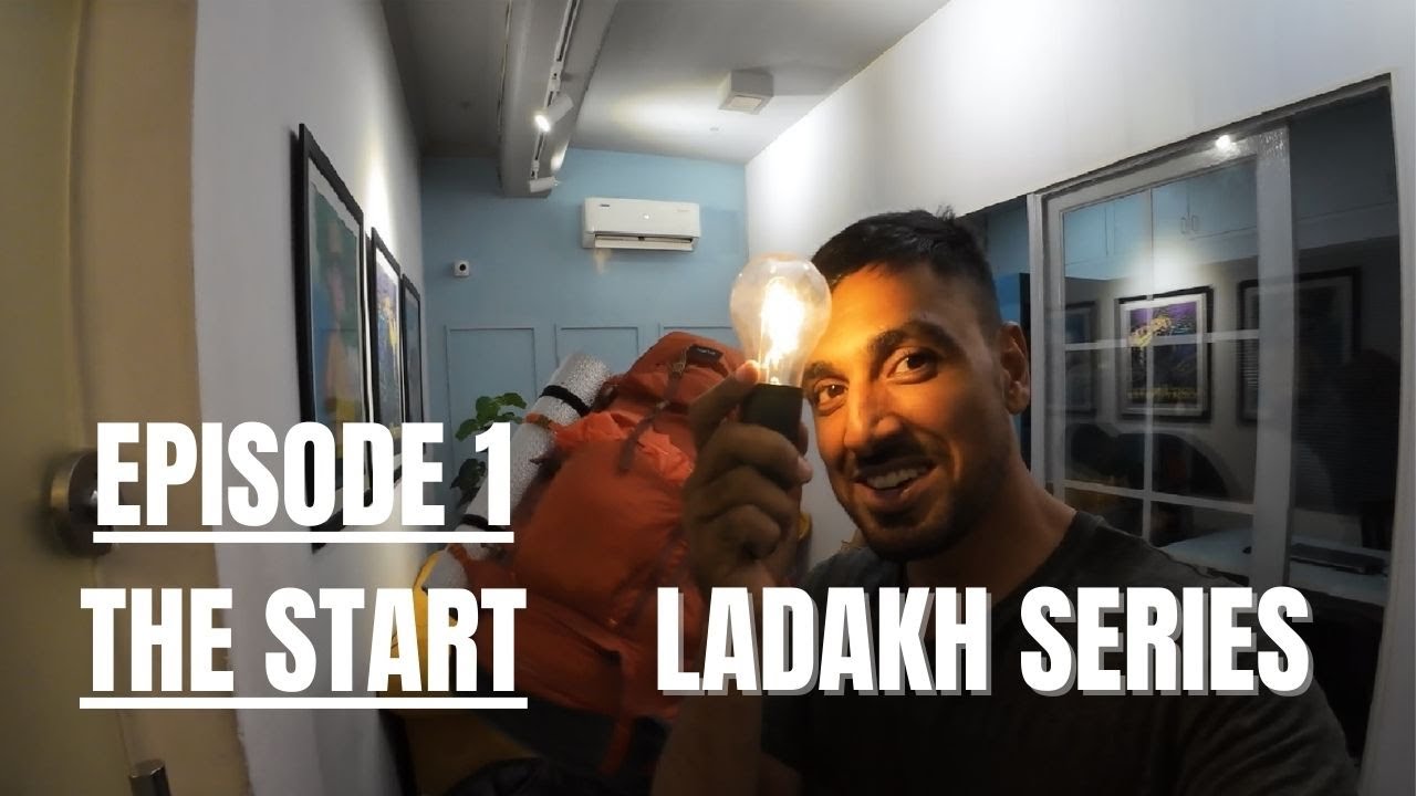 Ladakh Series --Episode 1-- The Start