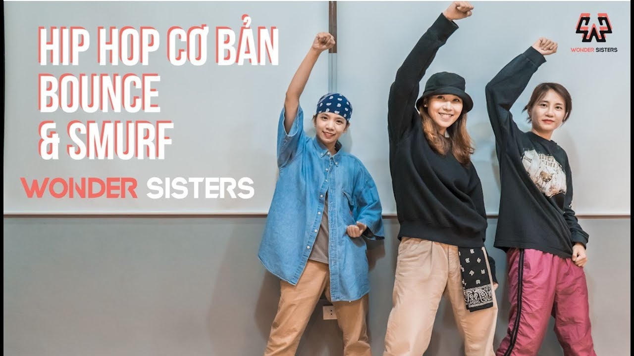 HIP HOP CƠ BẢN - Tập 1 - Bounce & Smurf