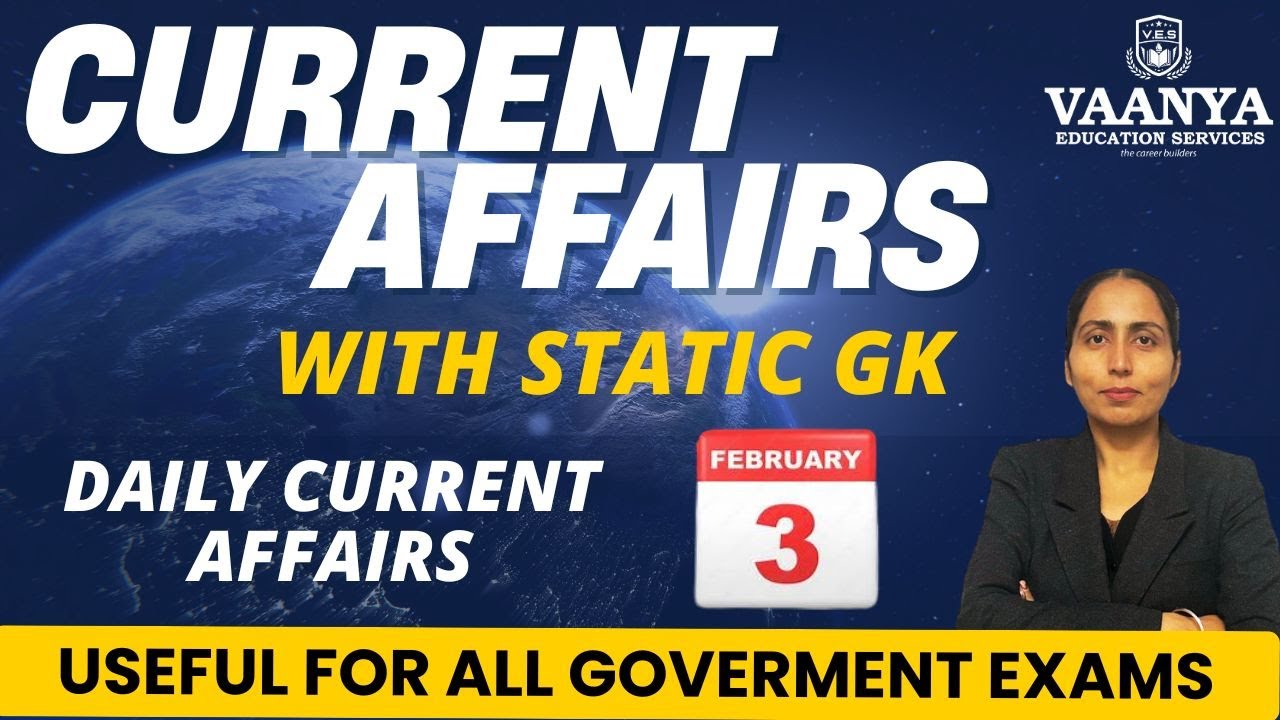 3 February Current Affairs 2026 | Daily Current Affairs | All Government Exams
