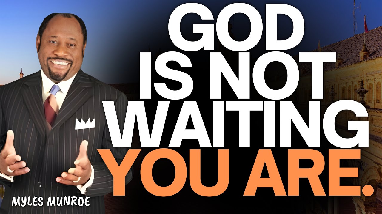 STOP WAITING ON GOD — INCREASE YOUR CAPACITY TO RECEIVE | Myles Munroe