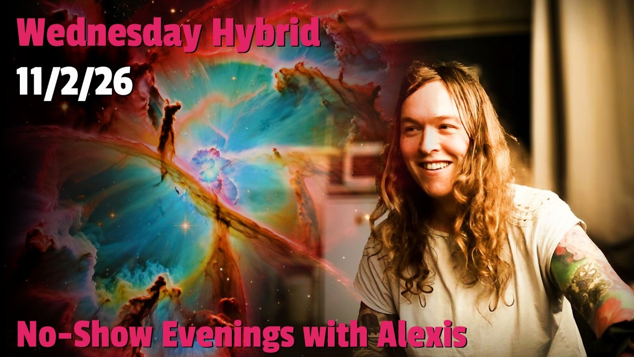 Wednesday Hybrid No-Show Meets with Alexis 💓 11/2/26 💓