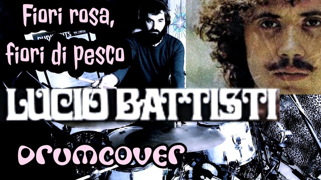 Lucio Battisti - Fiori rosa, fiori di pesco ~ Drumcover