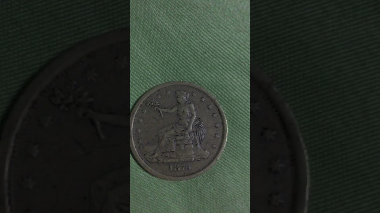 1876 trade dollar coin how much the value of this coin is this legit or fake tnxs every one