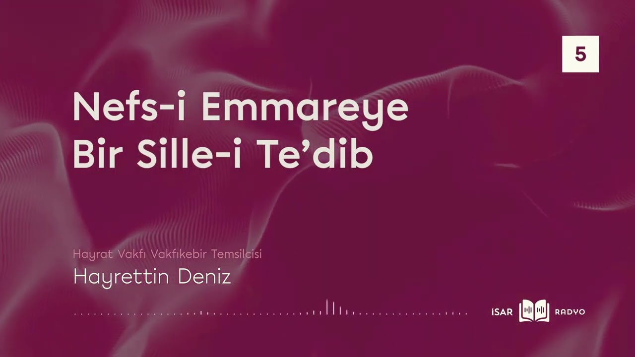 Nefs-i Emmareye Bir Sille-i Te'dib - Hayrettin Deniz | Radyo Sohbetleri #5