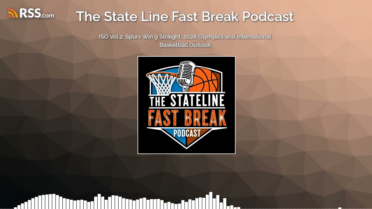 ISO Vol.2: Spurs Win 9 Straight, 2028 Olympics and International Basketball Outlook