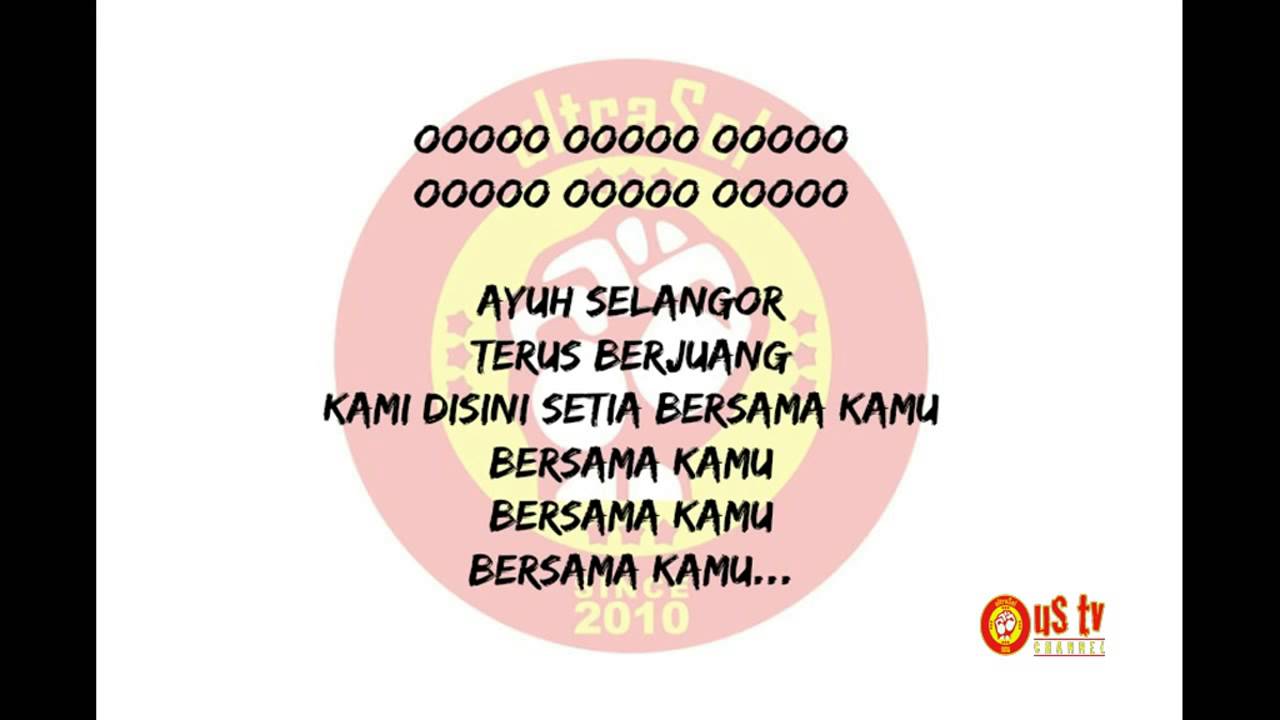ultraSel Chants with Lyrics (The FamouS - ultras Selangor)