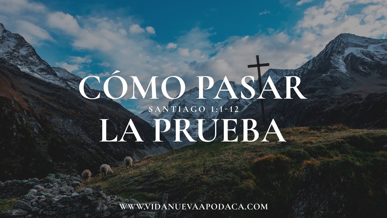 Cómo pasar la prueba | Santiago 1: 1-12 | Emanuel Elizondo