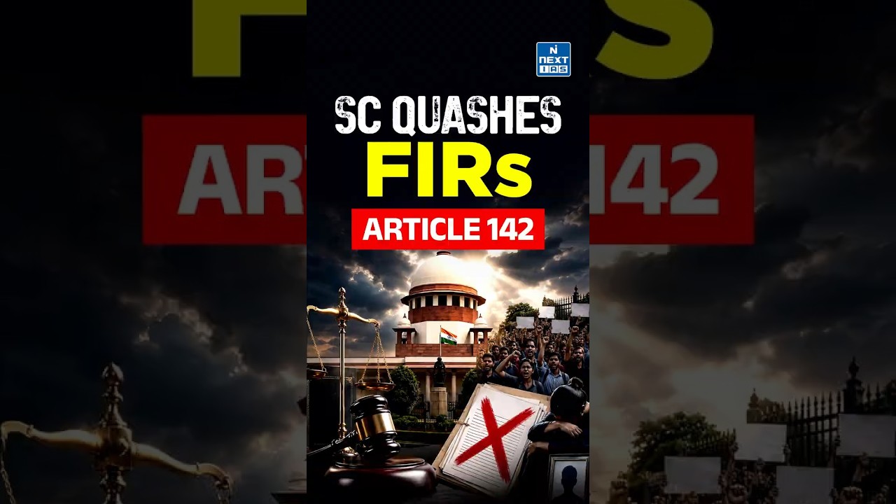 Supreme Court Uses Article 142: What Is the Power of &ldquo;Complete Justice&rdquo;? | NEXT IAS
