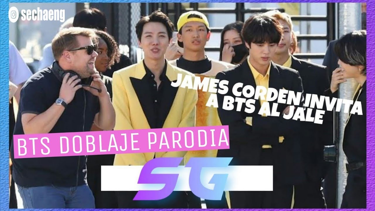 ¡BTS Y EL JALE CON JAMES CORDEN! - (Doblaje Parodia) COMPLETO | Sechaeng