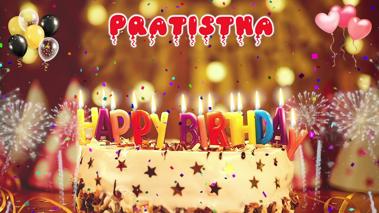 PRATISTHA Birthday Song &ndash; Happy Birthday Pratistha
