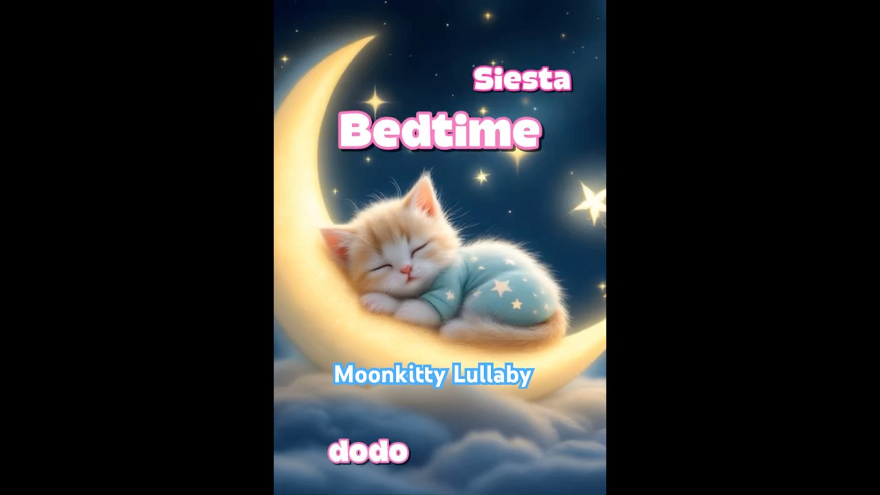 Moon Kitty Lullaby 🌙🐱 | Cute Kitten Bedtime Music #babysleepmusic #musiquepourb&eacute;b&eacute;s