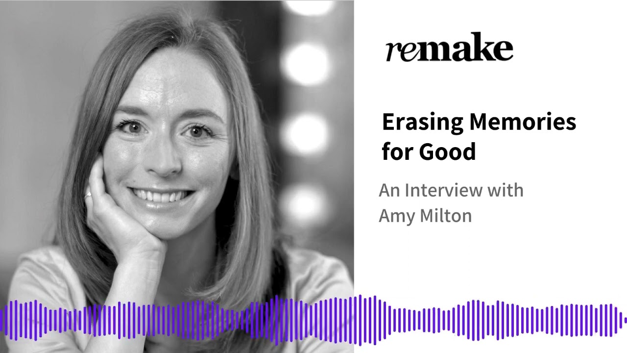 050. Amy Milton: Erasing Memories for Good