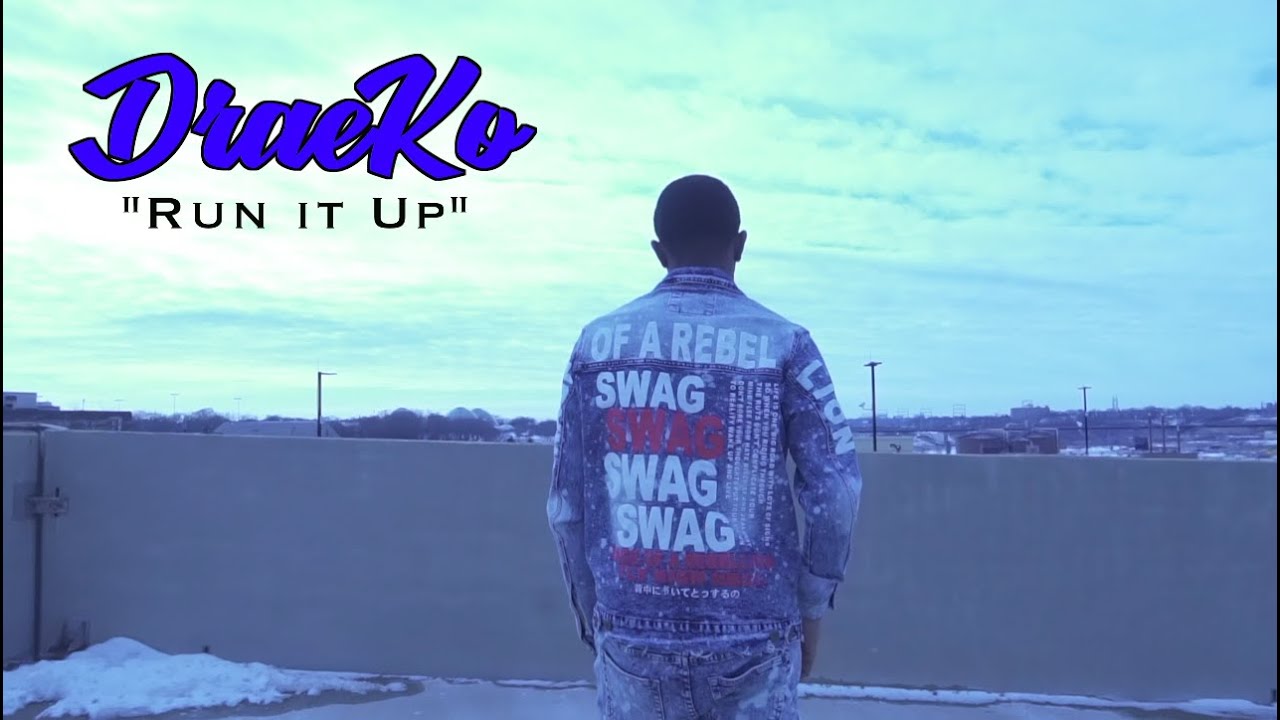 DraeKo - Run It Up (Official Video) Shot By TQP