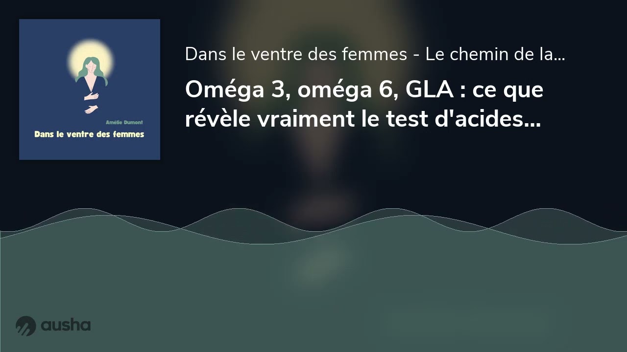 Oméga 3, oméga 6, GLA : ce que révèle vraiment le test d'acides gras Norsan