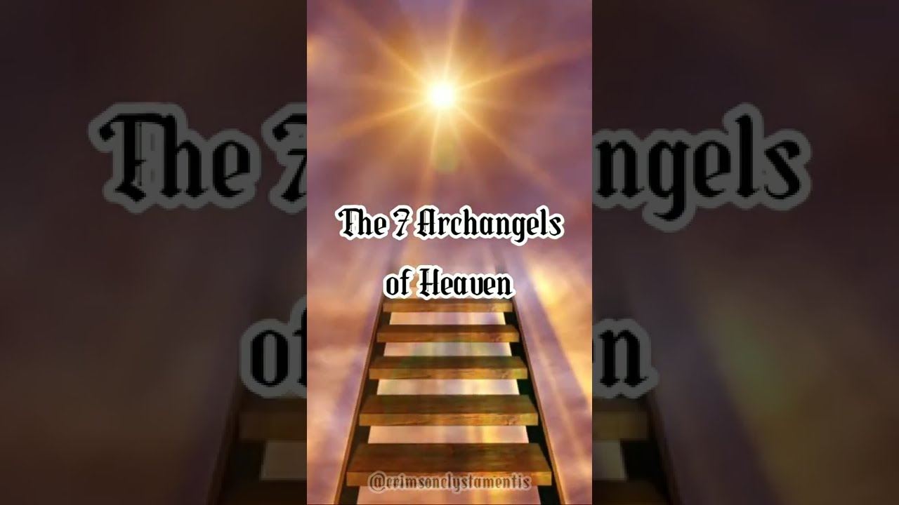The 7 Archangels of Heaven