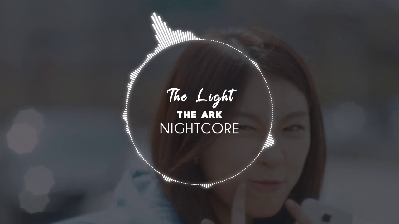 「Nightcore」The Light ~ The Ark