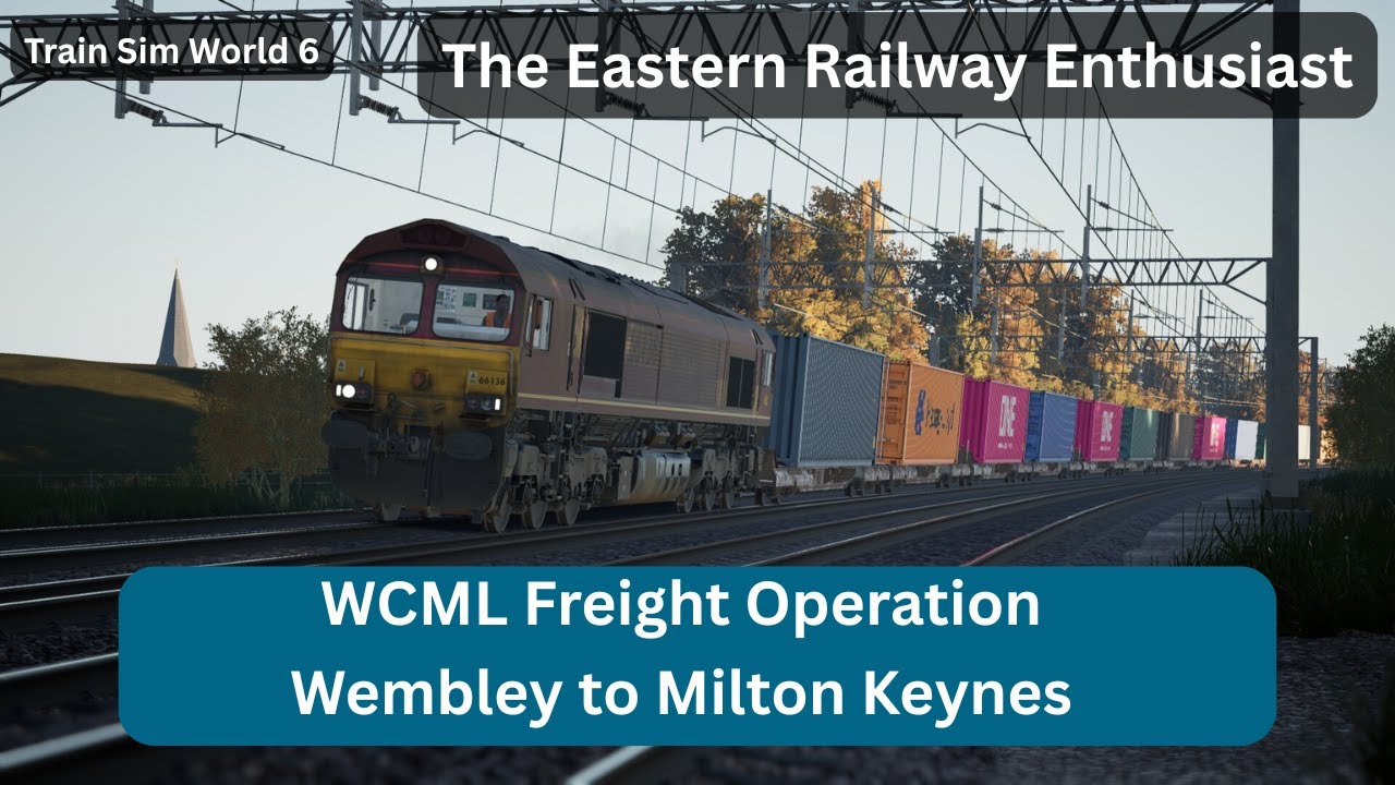 TSW 6 | WCML Freight Operation | Wembley to Milton Keynes | Class 66