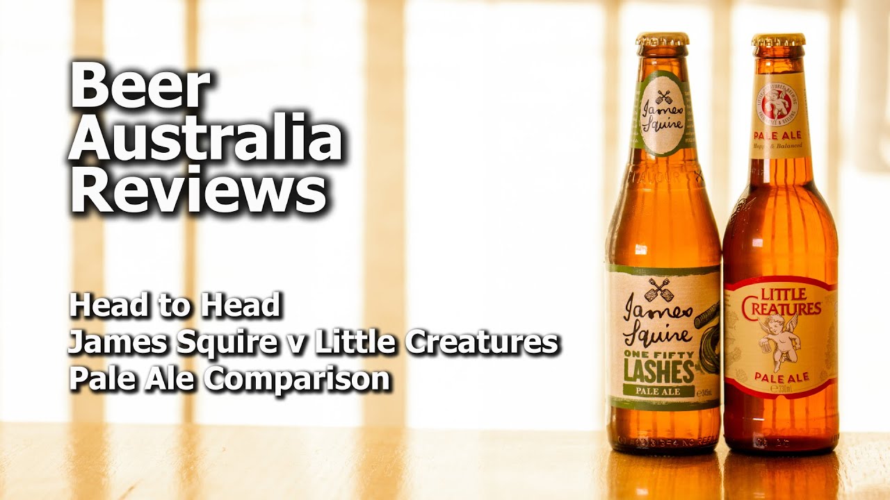 Little Creatures Versus James Squire Pale Ale Comparison Beer Australia Reviews