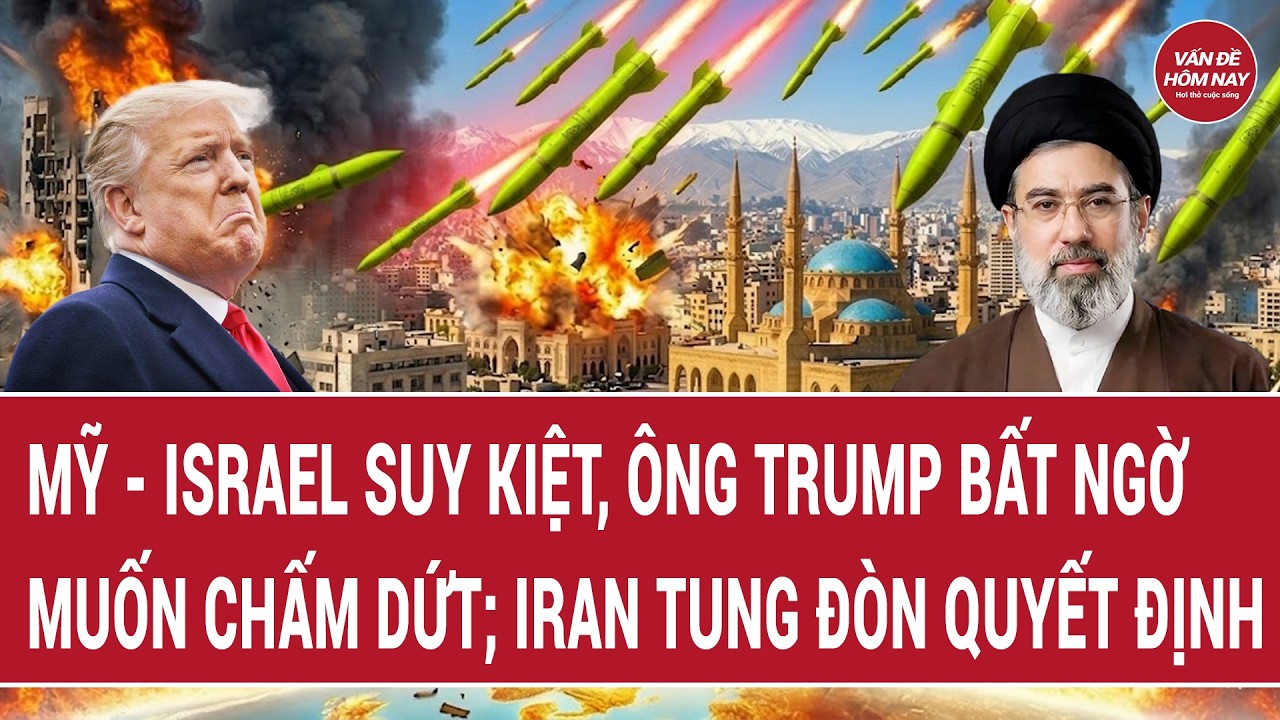 Toàn cảnh 14/3: Mỹ - Israel suy kiệt, ông Trump bất ngờ muốn chấm dứt; Iran tung đòn quyết định