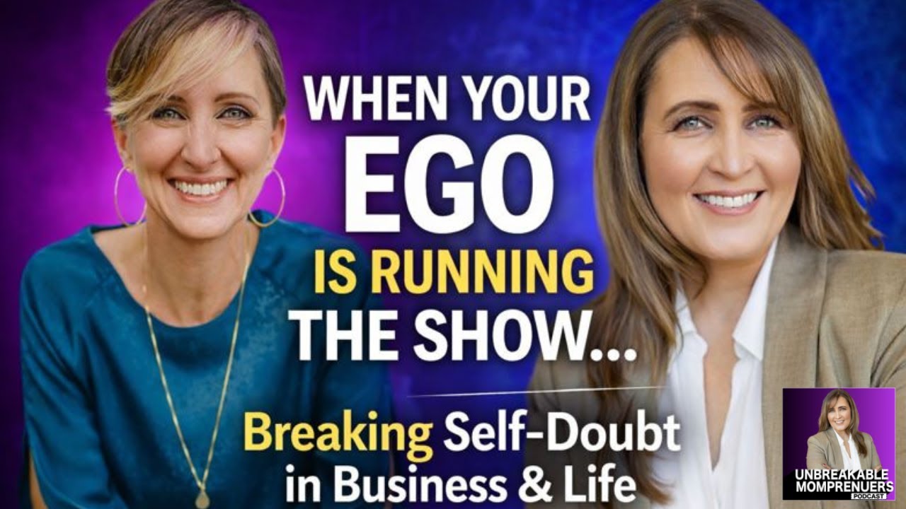 Overcoming Self Doubt in Business & Life Ego, Self Worth, and Empowered Leadership