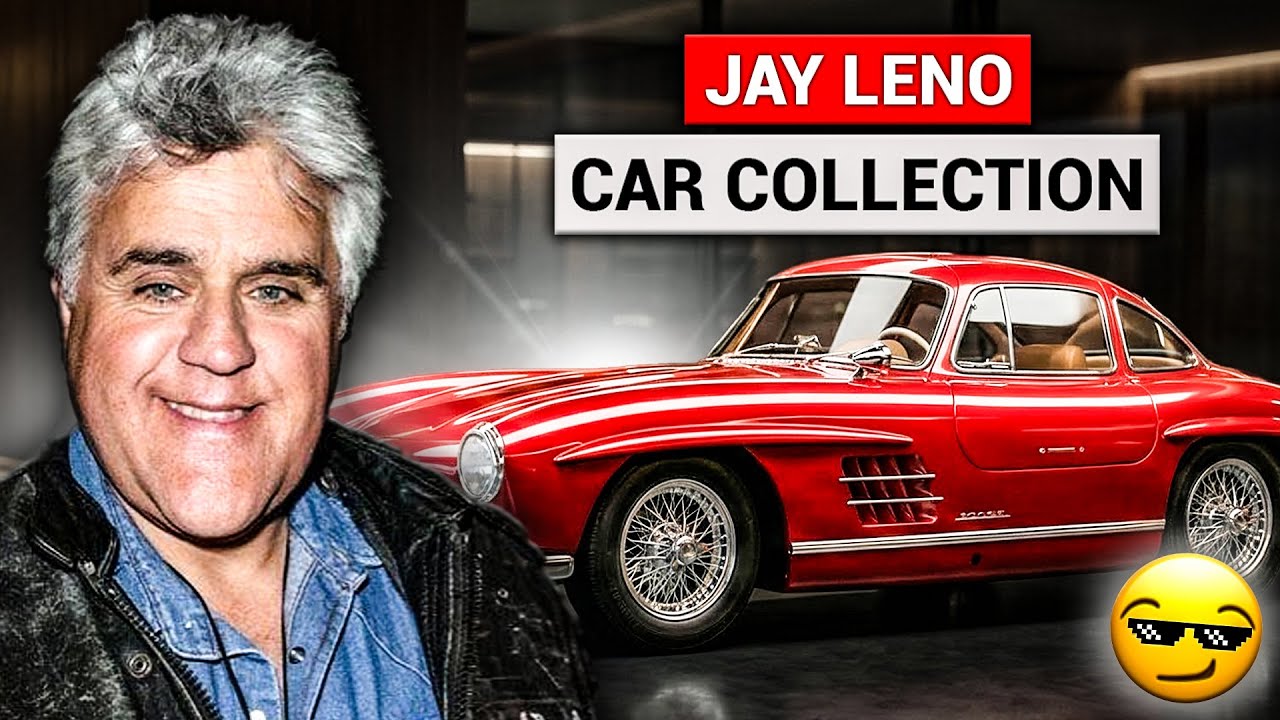 Jay Leno's Car Collection: The Most Expensive Cars in the World