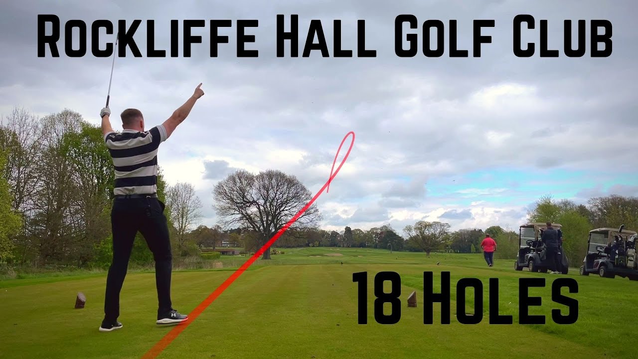 The LONGEST Golf Course In Europe - Rockliffe Hall Golf Club | 18 Holes