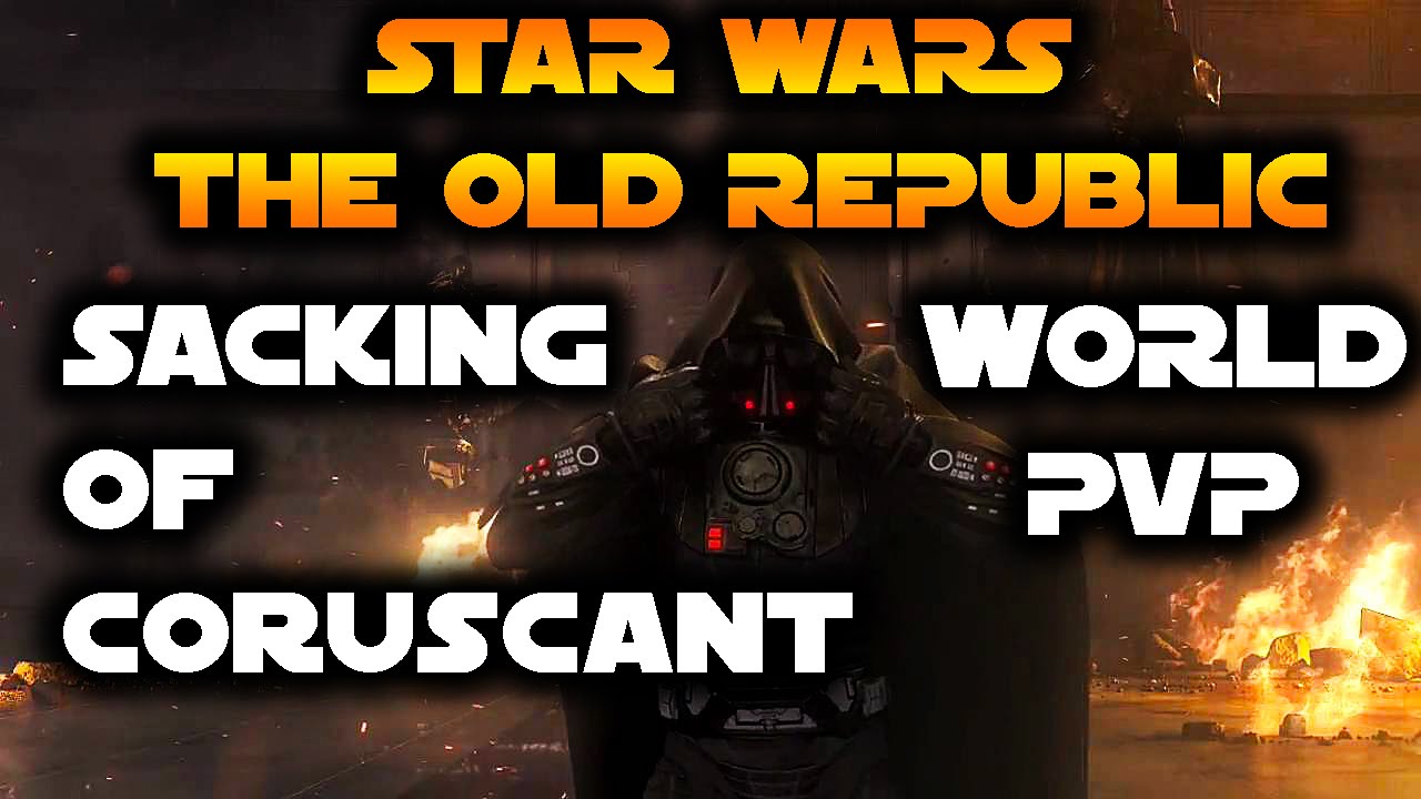 Star Wars The Old Republic (SWTOR) Sacking of Coruscant World PVP