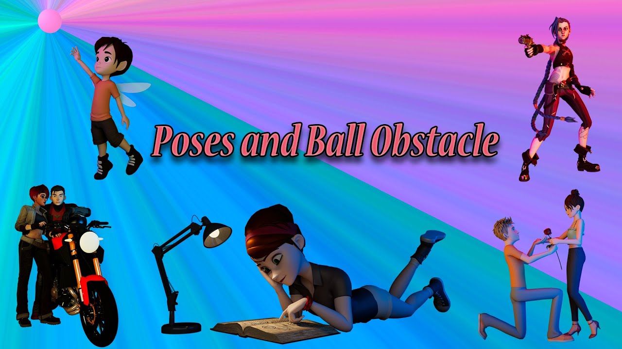 Poses & Ball Obstacle by Sukanya Pan ( Project - 6)