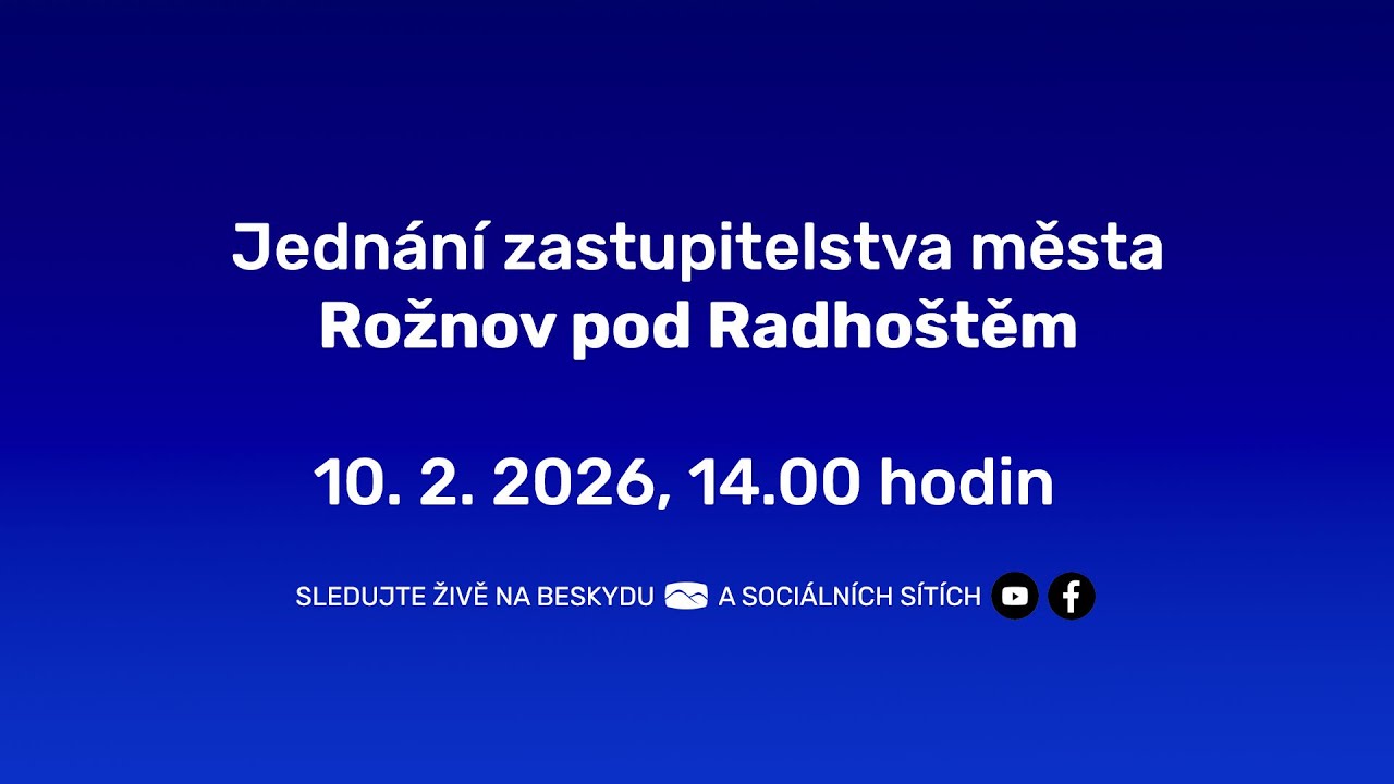 Jednání zastupitelstva města Rožnov p. R. | 10.2.2026