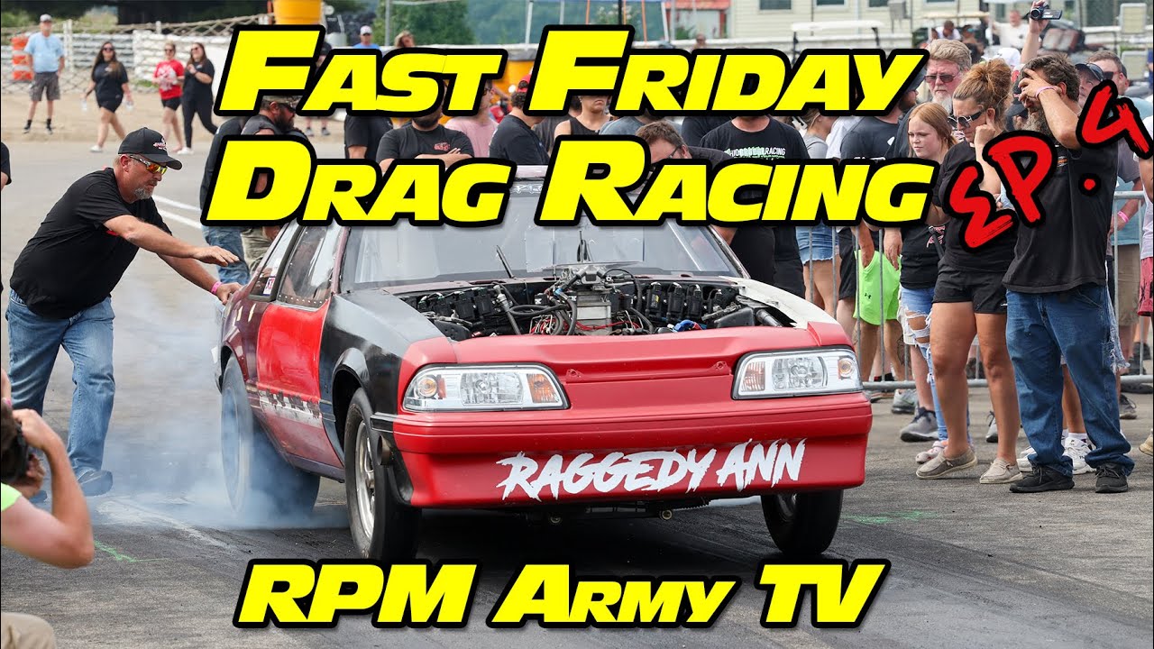 🏁 Fast Friday Drag Racing EP. 4 on RPM Army TV 🏁