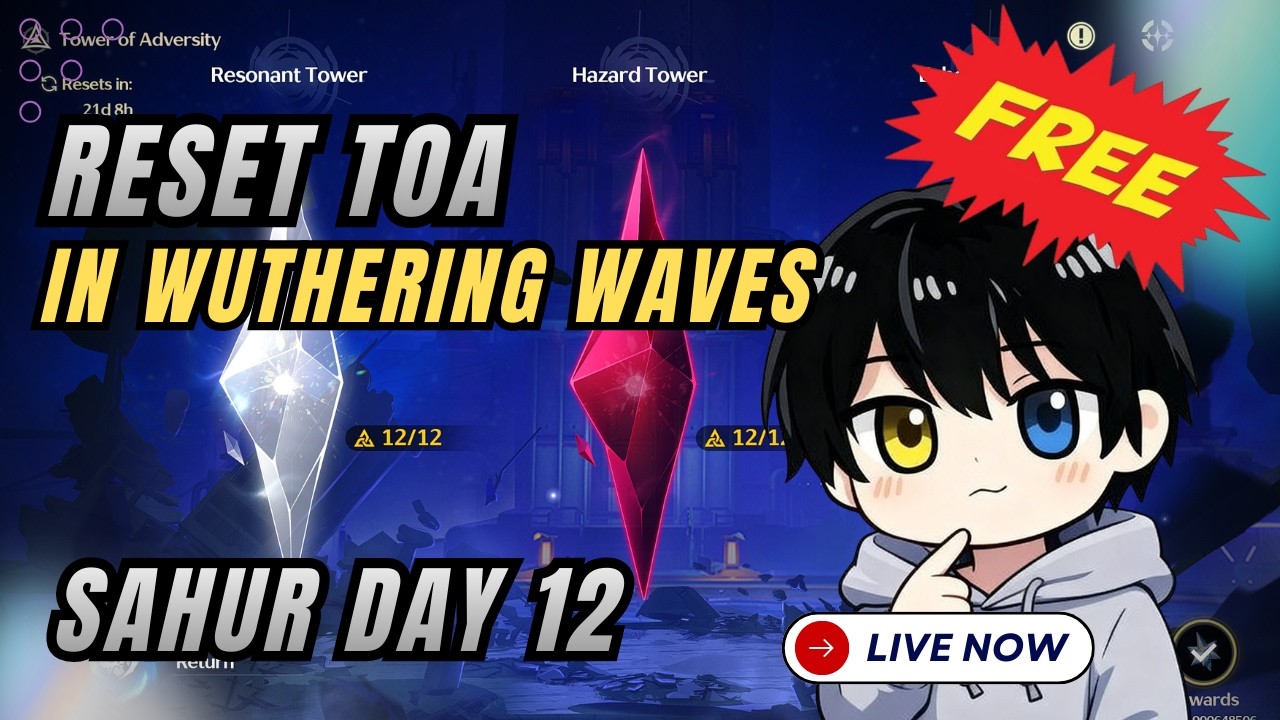 [LIVE] DAY 12 RESET TOWER OF ADVERISTY, FREE PILOTING - WUTHERING WAVES