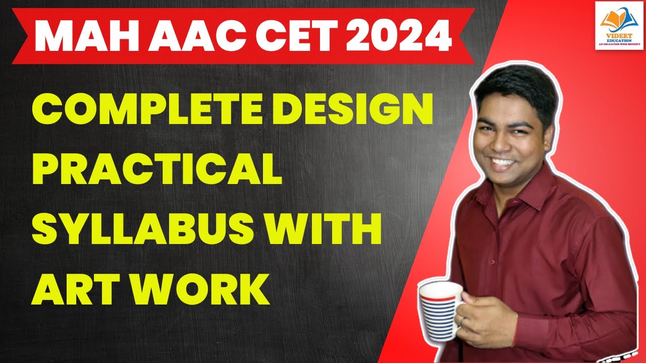 MAH AAC CET 2024 I COMPLETE DESIGN PRACTICAL SYLLABUS WITH ART WORK.