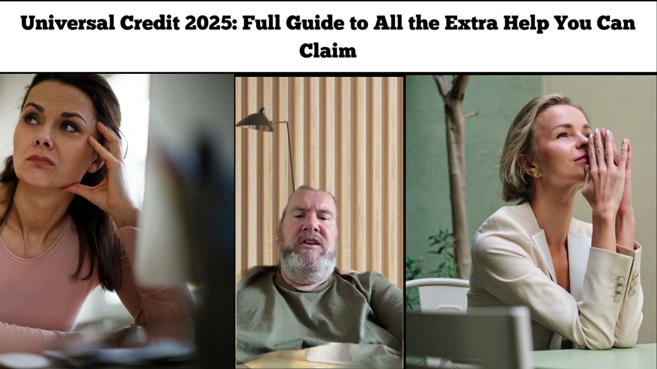 Universal Credit 2025 Full Guide to All the Extra Help You Can Claim