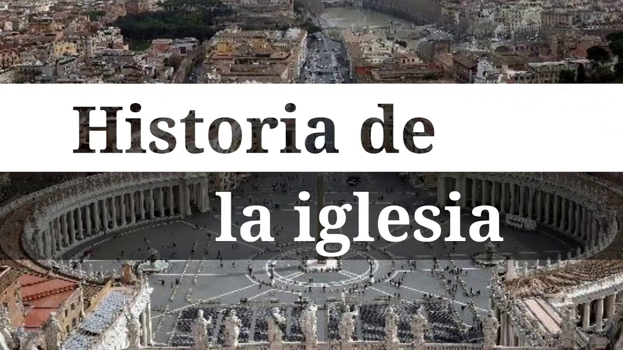 1. Historia de la Iglesia: Introducción.