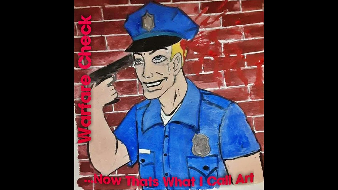 Warfare Check - .​.​.​Now That's What I Call Art (Full Album)
