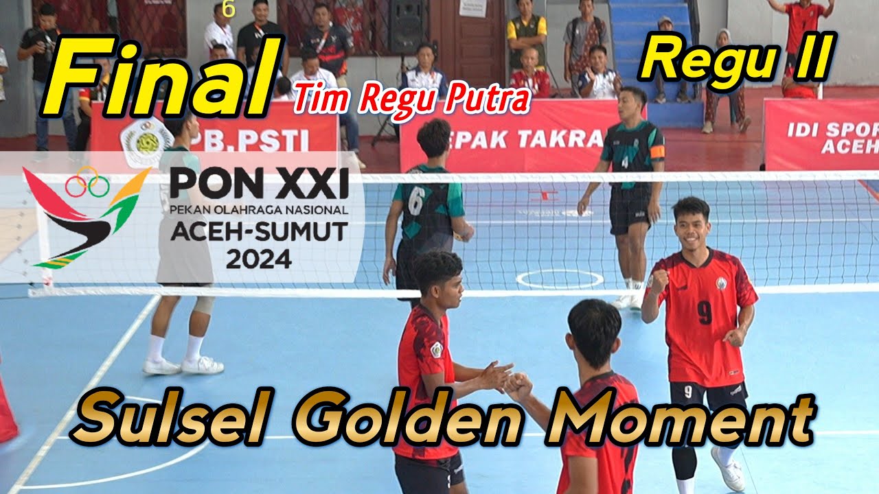 SULSEL GOLDEN MOMENT • JATIM VS SULSEL • PON XXI ACEH-SUMUT 2024