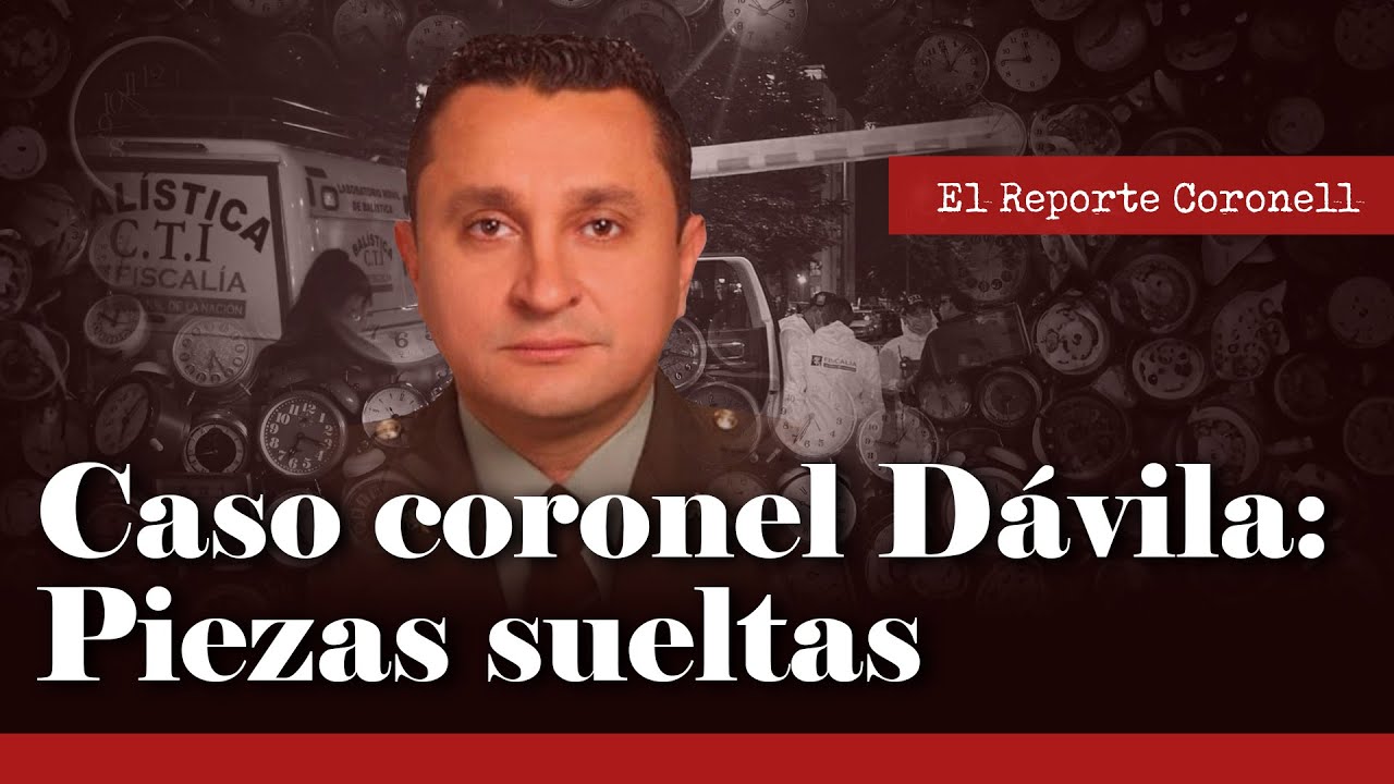 La muerte del coronel Dávila: Las piezas que aún no encajan en su caso | Daniel Coronell