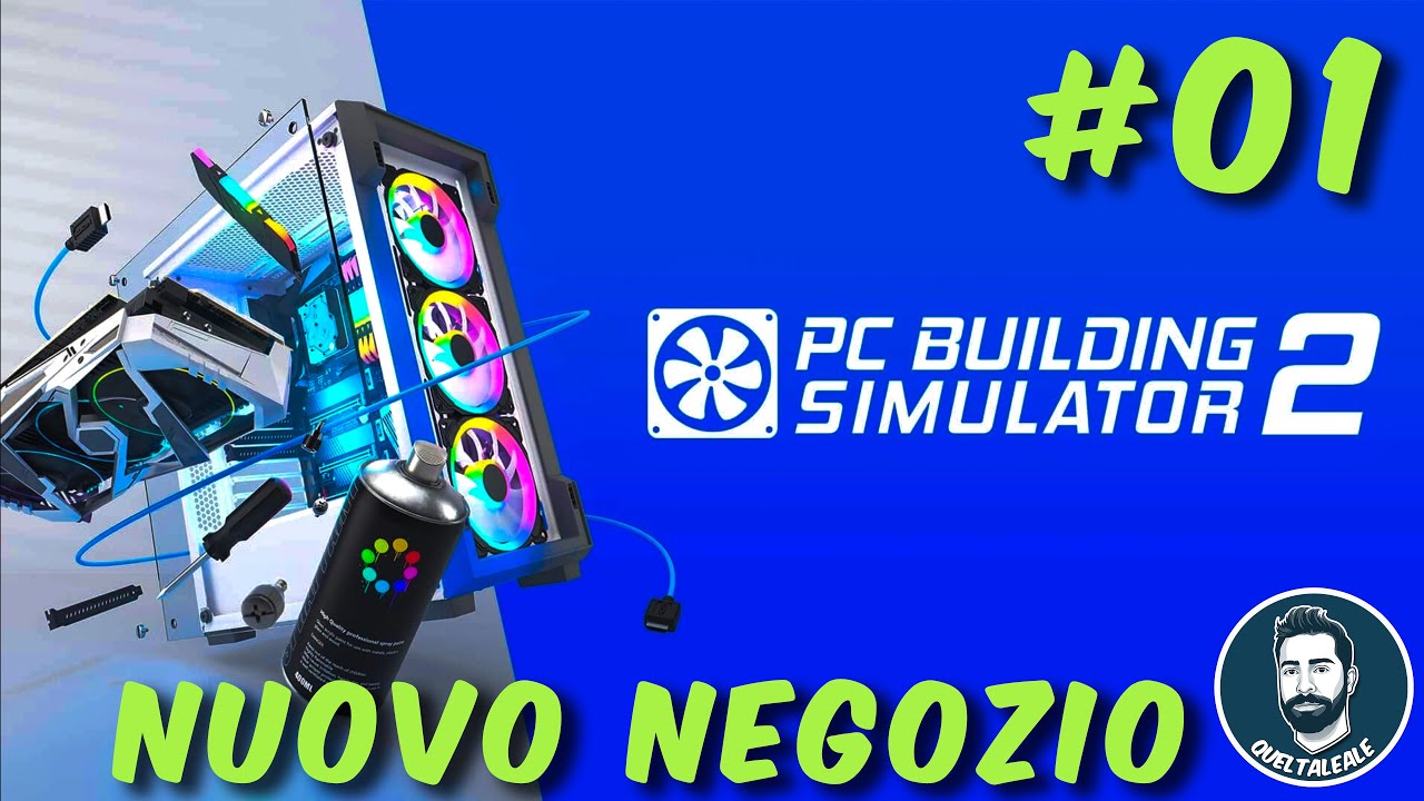 APRIAMO UN NEGOZIO DI PC - Pc Building Simulator - 01 - GAMEPLAY ITA