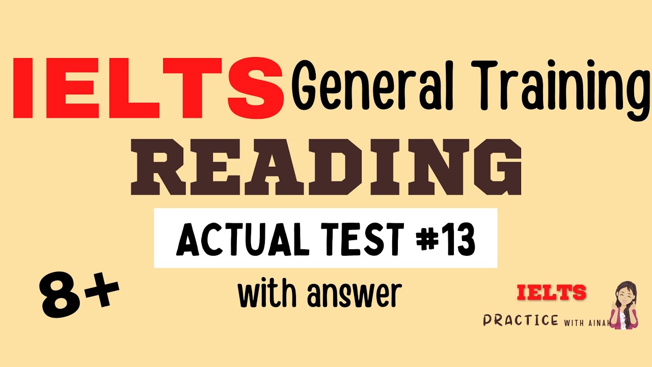 IELTS GT READING MODULE - General Training with answer sheet | Band 7+ | IELTS Practice with Ainah