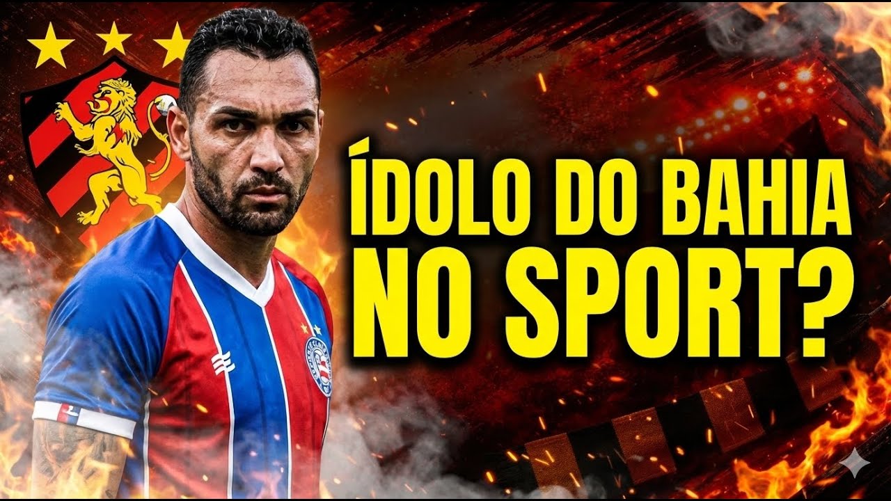 Polêmica no Nordeste: ídolo do Bahia entra no radar do Sport para 2026
