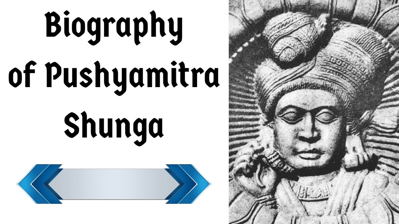 Pushyamitra Shunga biography पुष्यमित्र शुंग की जीवनी Founder & First ruler of Shunga Empire