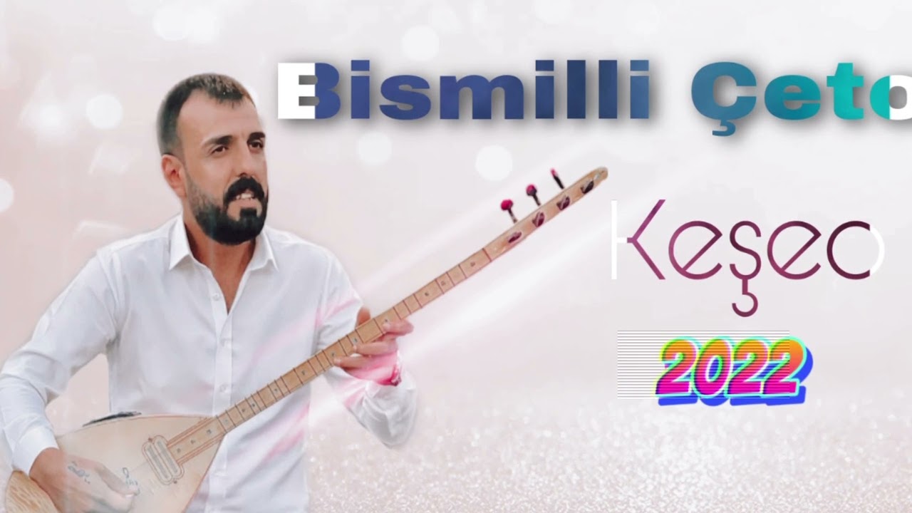 BİSMİLLİ ÇETO KEŞEO 2022